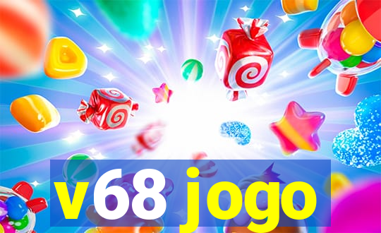 v68 jogo