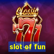 slot of fun