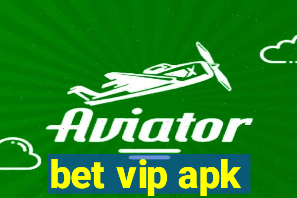 bet vip apk