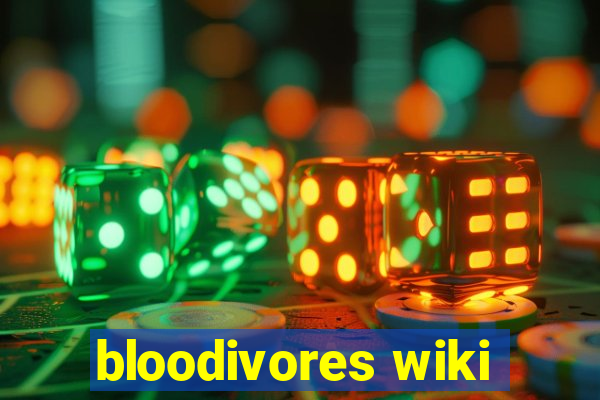 bloodivores wiki