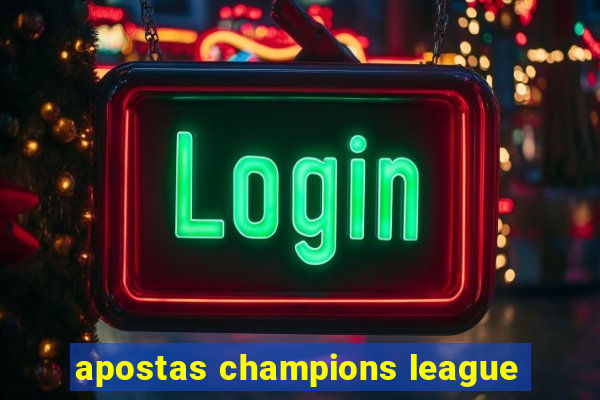 apostas champions league