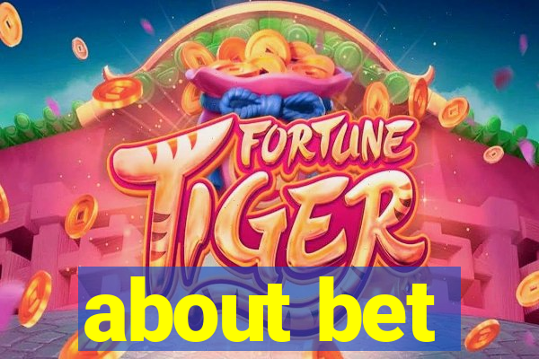 about bet