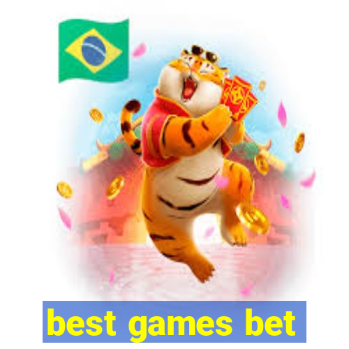 best games bet