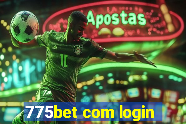 775bet com login