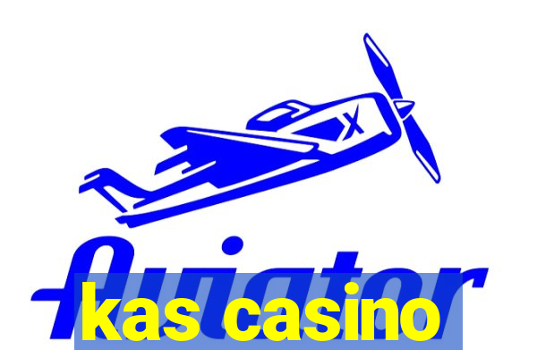 kas casino