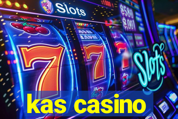 kas casino