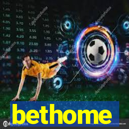 bethome