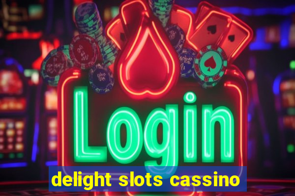 delight slots cassino