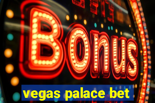 vegas palace bet