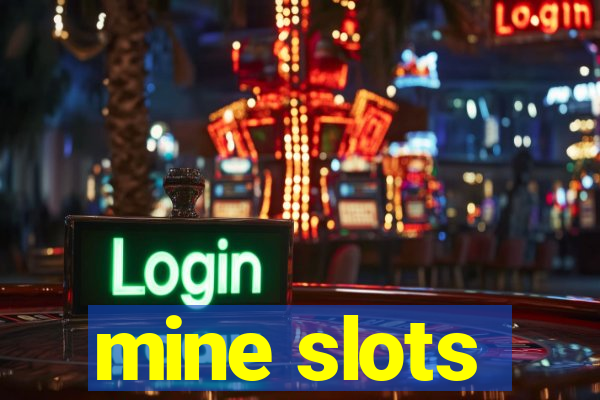 mine slots