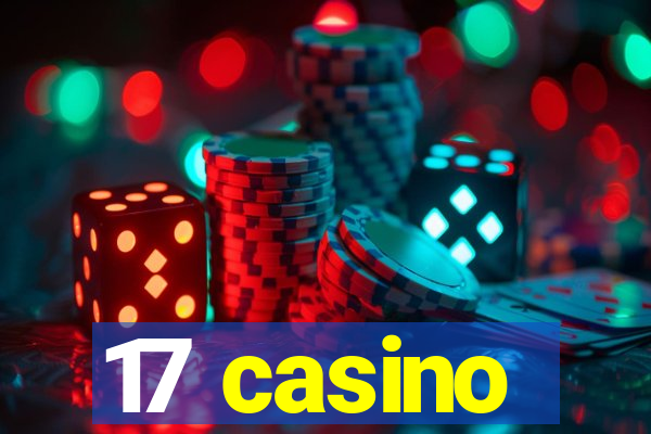 17 casino