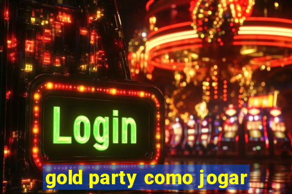 gold party como jogar