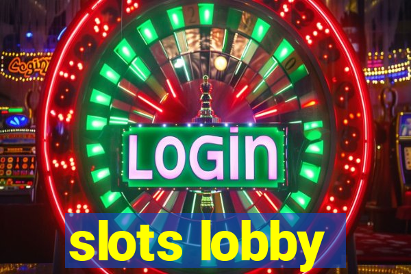 slots lobby