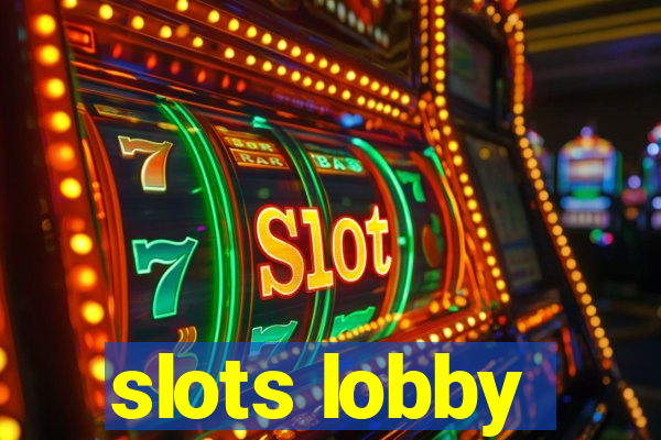 slots lobby