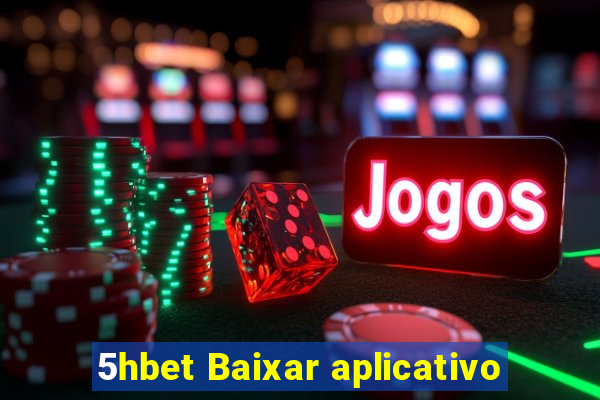 5hbet Baixar aplicativo