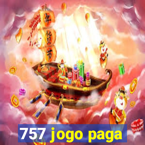 757 jogo paga