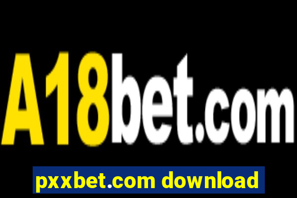 pxxbet.com download