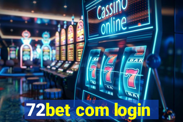 72bet com login