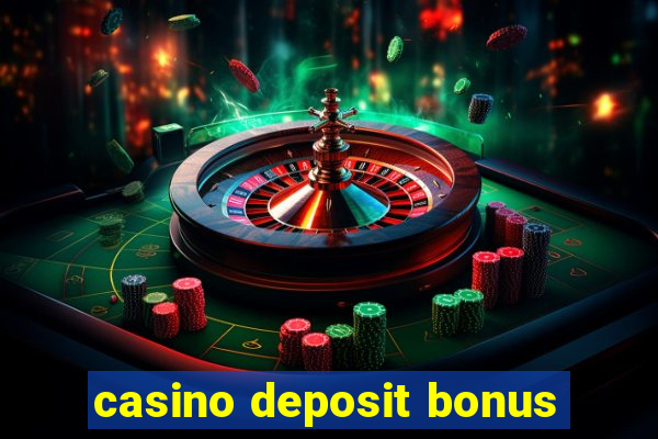 casino deposit bonus