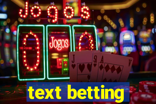 text betting