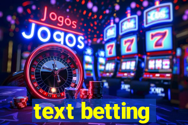 text betting