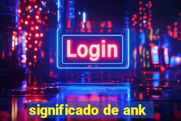 significado de ank