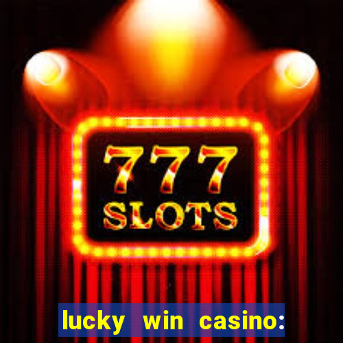 lucky win casino: vegas slots