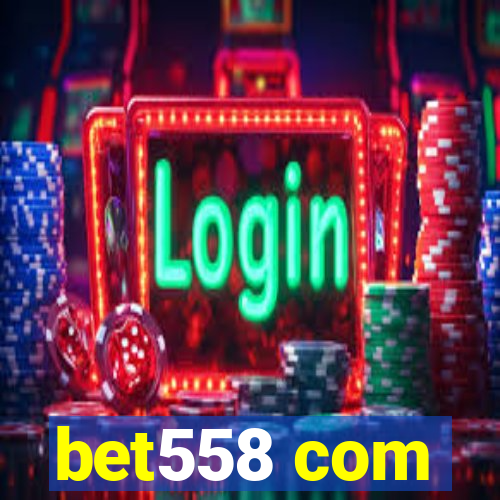 bet558 com