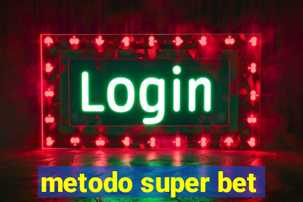 metodo super bet