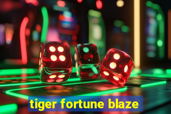 tiger fortune blaze