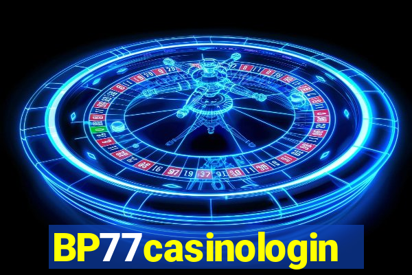 BP77casinologin