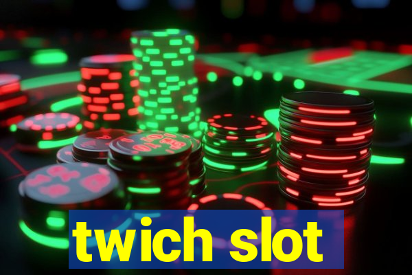 twich slot