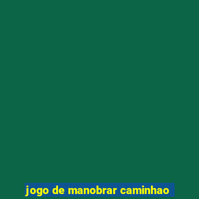 jogo de manobrar caminhao