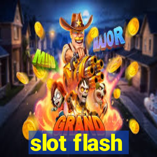 slot flash