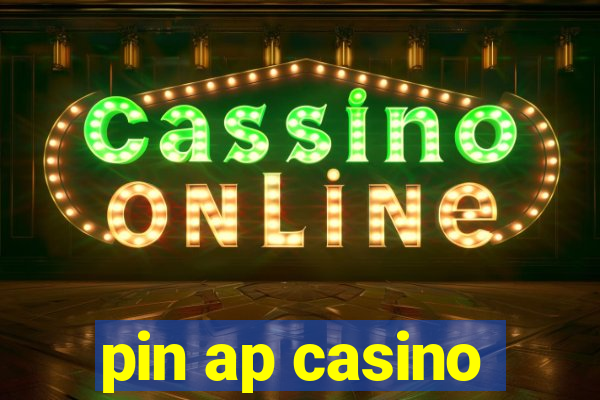 pin ap casino