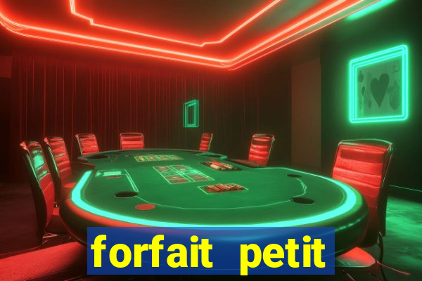 forfait petit manoir du casino