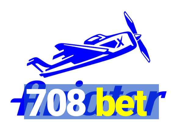 708 bet