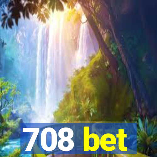 708 bet