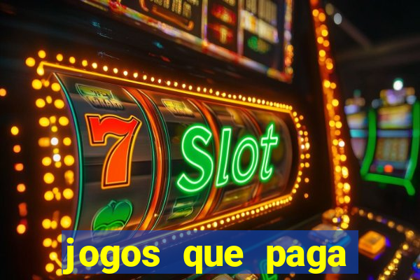 jogos que paga para jogar