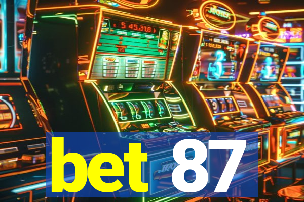 bet 87