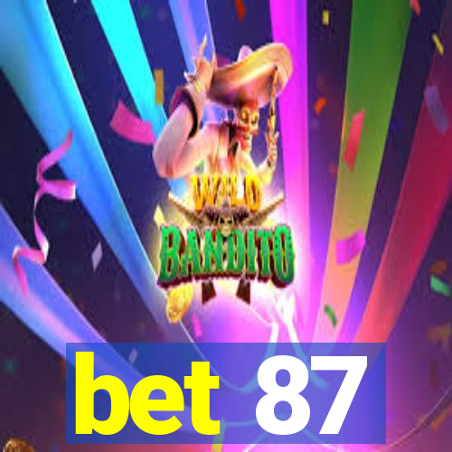 bet 87