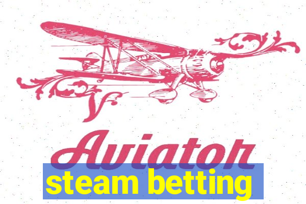 steam betting