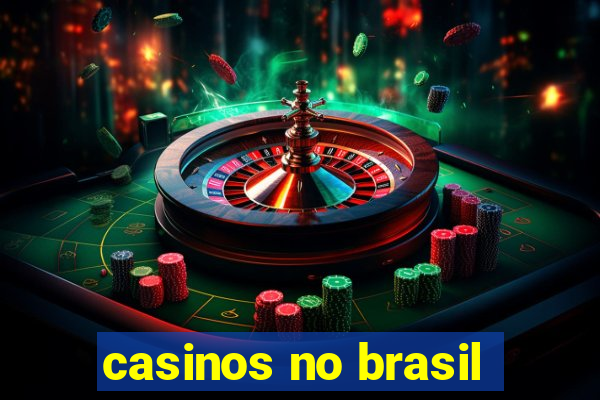 casinos no brasil