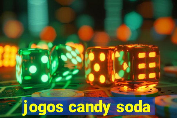 jogos candy soda