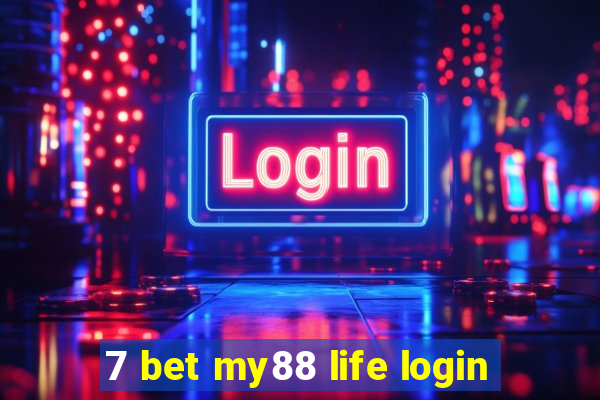 7 bet my88 life login