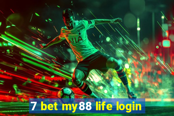 7 bet my88 life login