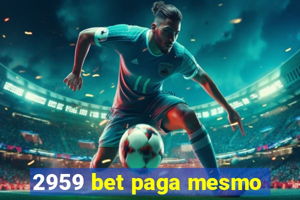 2959 bet paga mesmo