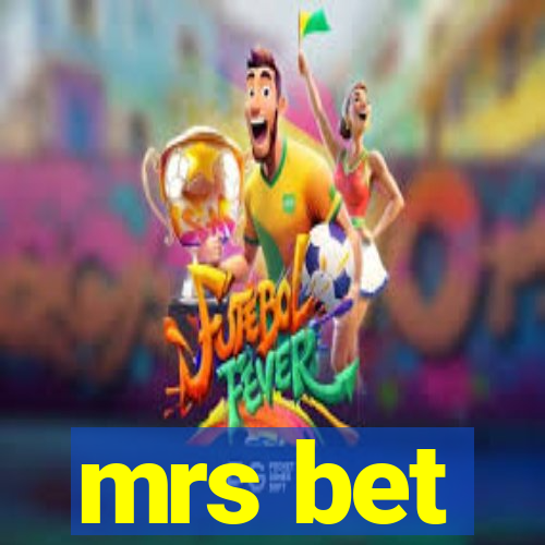 mrs bet