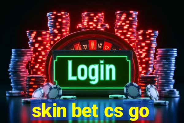 skin bet cs go