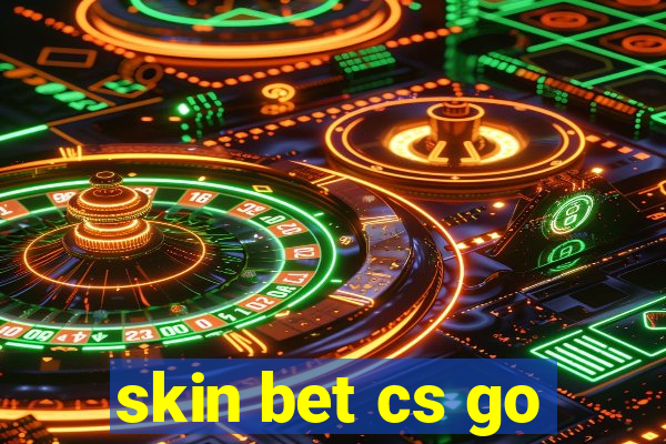 skin bet cs go